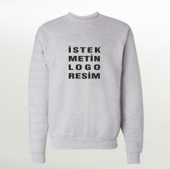 KİŞİYE VE FİRMALAR İÇİN ÖZEL BASKILI SWEATSHIRT